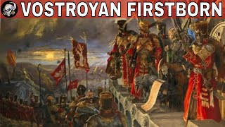 VOSTROYAN FIRSTBORN  REGIMENTS OF DISTINCTION [upl. by Asare285]