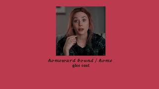 glee cast  homeward boundhome  slowed  reverb [upl. by Julia376]