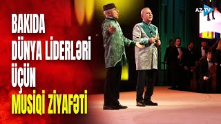 Bakıya gələn dünya liderləri Azərbaycan musiqisinə valeh oldular MÖHTƏŞƏM KONSERTDƏN GÖRÜNTÜLƏR [upl. by Grace]