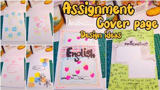 Assignment cover page design ideas‼️ Aesthetic 8 cover page design ideas🍀 aestethic assignment [upl. by Sydel978]