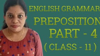 ENGLISH GRAMMAR  USE OF SOME COMMON PREPOSITIONS  PART  4   CLASS  11   MALAYALAM [upl. by Niemad505]