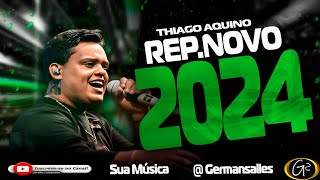 THIAGO AQUINO CD PROMOCIONAL VERÃO ATUALIZADO 2024 [upl. by Pooi]