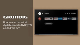 How to scan terrestrial digital channels DVBTT2 on Android TV  GRUNDIG [upl. by Guria]