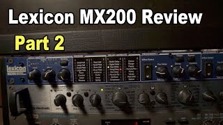 Lexicon MX200 Review Part 2 DelaysMultiEffects [upl. by Neom]