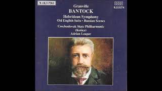 Granville Bantock  Old English Suite for small orchestra 1909 [upl. by Aihcsrop]