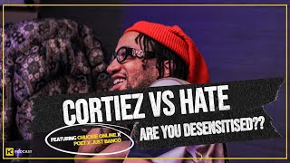 CORTIEZ VS THE HATE LIFE IS EXPENSIVE DESENSITIZED TO VIOLENCE HCPOD [upl. by Nosa]