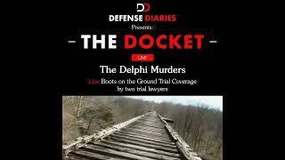 The Docket Ep 1016 The State of Indiana v Richard Allen pt 16 [upl. by Lorine]