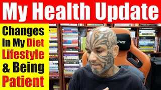 A Personal Health Update For Those Who Asked Changes In Diet Lifestyle amp Being Patient Video 7804 [upl. by Derk248]