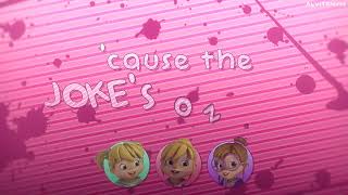 The Chipettes  Jokes On You  with lyrics [upl. by Yrokcaz315]