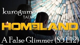 Homeland Season 5 Finale Review  A False Glimmer 512 [upl. by Brena]