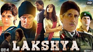 lakshya full movie Hindi bollywood lakshyamovie bollywood bollywoodmovies hindimovie hindi [upl. by Petrick]