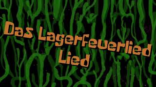 SpongeBob Schwammkopf  Das Lagerfeuerlied Lied  Deutsch [upl. by Dobbins294]