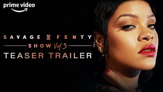 Rihannas Savage X Fenty Volume 3  Official Teaser Trailer  Prime Video [upl. by Yila723]