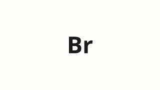 How to pronounce Br [upl. by Aynat]