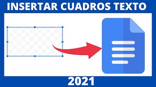 CÓMO INSERTAR CUADROS DE TEXTO EN GOOGLE DOCS  2021 [upl. by Weigle27]