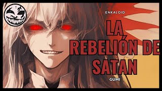 Gumi  La Rebelión De Satan Prólogo [upl. by Eahsel]