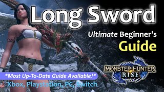 Monster Hunter Rise Long Sword Tutorial 2023 Playstation Xbox PC Switch [upl. by Llenrahc768]