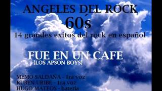 ANGELES DEL ROCK 60S FUE EN UN CAFE [upl. by Herring517]