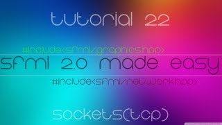 C Sfml 20 Made Easy Tutorial 22  SocketsTCP [upl. by Worsham]