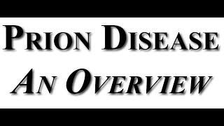 What is Prion Disease A quick overview [upl. by Mannes]