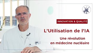 Intelligence artificielle au service de la médecine nucléaire CIIL Jacques Callot [upl. by Leahcym]