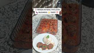 ❗FIRINDA KIYMALI PATLICAN 🍆 MUSAKKA👌 TARİFİ 💯patlıcanlıyemekler patlıcanmusakka yemek tarif [upl. by Hsur47]