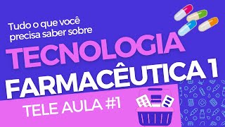 Tecnologia Farmacêutica 1  Tele Aula 1 [upl. by Nataline]