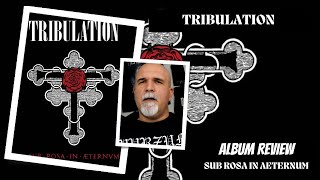 Tribulation  Sub Rosa In Aeternum Album Review [upl. by Kandace]