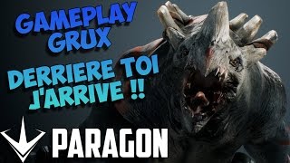 Paragon Fr  Gameplay Grux Derrière toi jarrive [upl. by Rory]