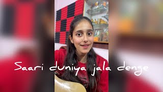 Saari duniya jala denge  Dishita Singh  Guitar cover [upl. by Suissac226]