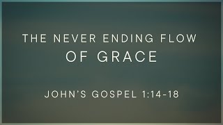 111724  Never Ending Flow of Grace  Pastor John Gundacker  2nd Service [upl. by Marcie]