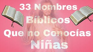 ♥️♥️ 33 Nombres Bíblicos QUE NO CONOCÍAS NIÑAS ♥️♥️ [upl. by Derian]