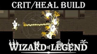 Wizard of Legend Builds Critical Chance and Self Heal [upl. by Dutchman362]