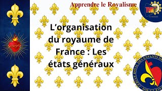 Lorganisation du royaume de France  Les états généraux [upl. by Ayikur]