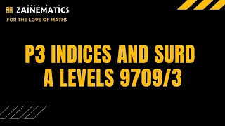 P3 INDICES AND SURDS PROPERTIES ALEVELS MATHS 9709 [upl. by Gans]