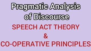 Speech Act Theory amp Coopperative Principles  Pragmatic Analysis Of Discourse discoursestudies [upl. by Asserrac342]