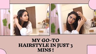 MY GOTO HAIRSTYLE IN JUST 3 MINS  MY HAIRSTYLE HACK  HOW I DO MY HAIR  SHIV SHAKTI SACHDEV [upl. by Dorena]