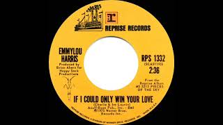 1975 Emmylou Harris  If I Could Only Win Your Love [upl. by Otiragram740]