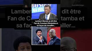 Lambert Mende est Fan de Constant Mutamba… [upl. by Lav]