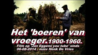 Het Boerenvan vroeger 1900 tot 1960 [upl. by Nosila991]