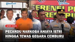 PECANDU NARKOBA Aniaya Istri Hingga Tewas Gegara Cemburu Lihat Pesan WhatsApp [upl. by Pickens350]