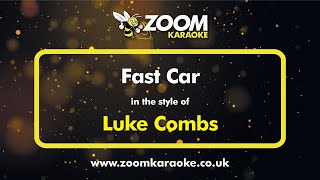 Luke Combs  Fast Car Without Backing Vocals  Karaoke Version from Zoom Karaoke [upl. by Dippold]