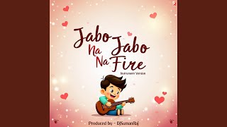 Jabo Na Jabo Na Fire Instrumental [upl. by Angeline]