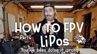 How to FPV Part 6 LiPo Battery Management  Make your LiPos last longer [upl. by Ambrosine496]