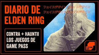 Diario de Elden Ring y GamePass de Julio  El Ultimo Save 07 [upl. by Mik]