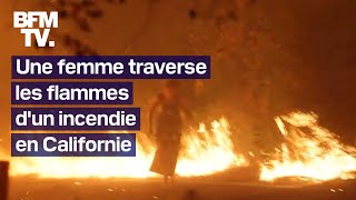 Une femme traverse les flammes dun incendie pieds nus en Californie [upl. by Barsky]