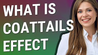 Coattails effect  meaning of Coattails effect [upl. by Hacker]