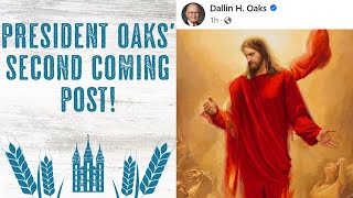 President Oaks Second Coming Post [upl. by Yasdnil]