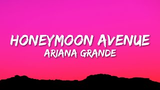 Ariana Grande  Honeymoon Avenue Lyrics [upl. by Anole304]