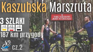 🚴 Kaszubska Marszruta przez Bory Tucholskie na rowerze  Trzy szlaki w 3 dni  część 22  na Około [upl. by Amandie]